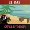 El Mar - Office By the Sea - Single